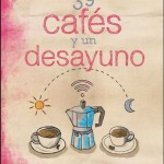 39 cafés y 1 desayuno - Imágen by Editorial Espasa
