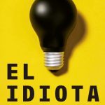 Cartel de El idiota. Dirección Gerardo Vera.